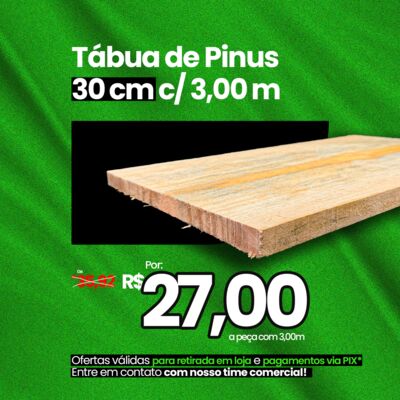 Tabua de Pinus 30 cm c/ 3,00 m 