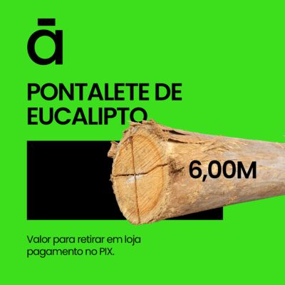 Pontalete Roliço de Eucalipto c/ 6,00 Metros
